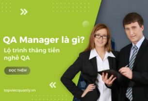 QA Manager là gì? Lộ trình thăng tiến nghề QA