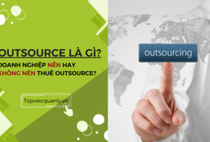 Outsource là gì? Doanh nghiệp nên hay không nên thuê Outsource