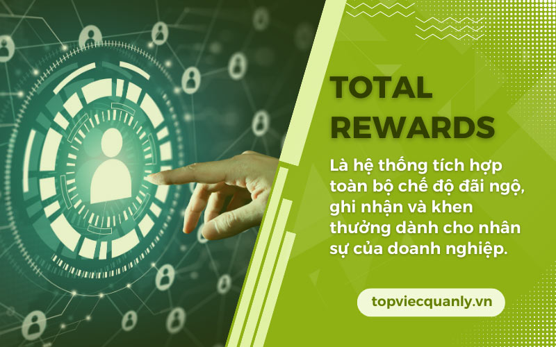 Tìm hiểu Total Rewards là gì